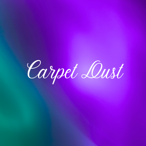 Carpet Dust- A-F